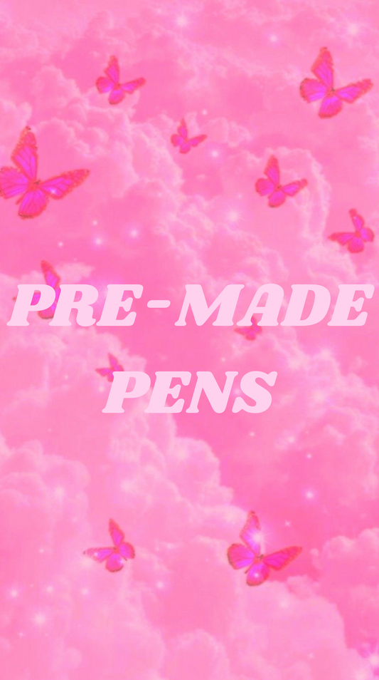 PRE-MADE PENS