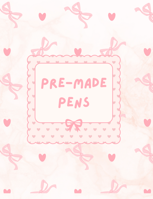 Pre-made pens